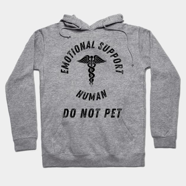 Emotional Support Human Do Not Pet Hoodie by StarTshirts